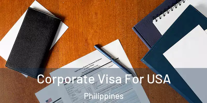  Corporate Visa For USA Philippines