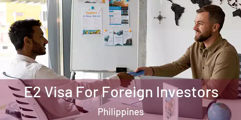  E2 Visa For Foreign Investors Philippines