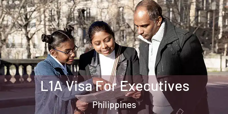  L1A Visa For Executives Philippines