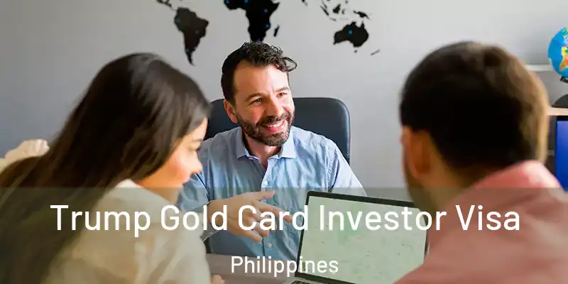  Trump Gold Card Investor Visa Philippines