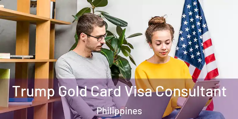  Trump Gold Card Visa Consultant Philippines