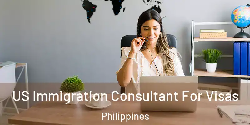  US Immigration Consultant For Visas Philippines