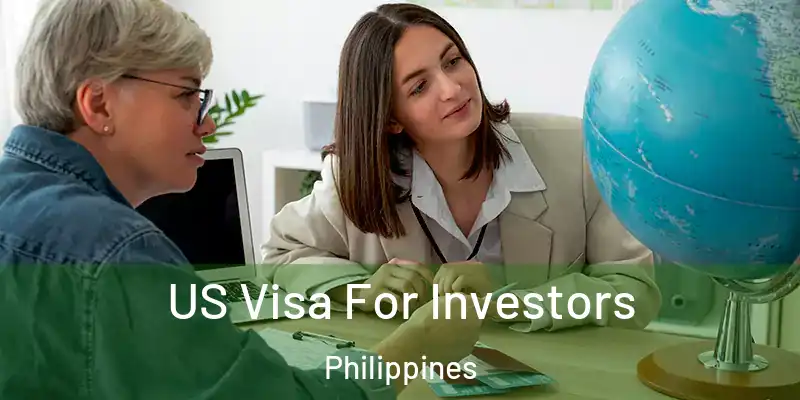  US Visa For Investors Philippines