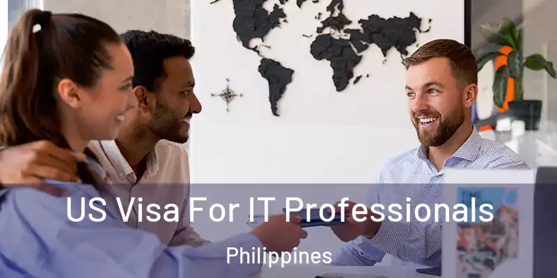  US Visa For IT Professionals Philippines
